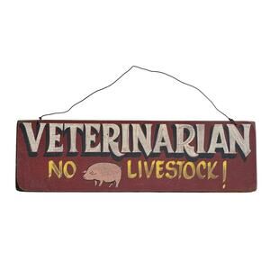 Handmade Veterinarian - No Livestock Plaque.